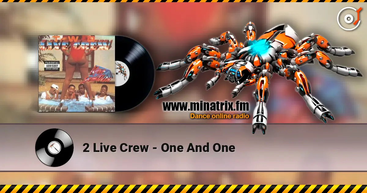 2 Live Crew - One And One escuchar online en alta calidad | Minatrix.FM