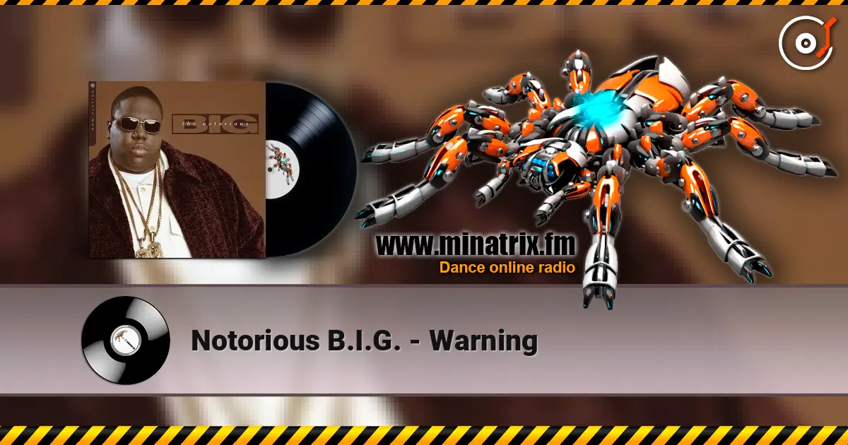 Notorious B.I.G. - Warning escuchar online en alta calidad | Minatrix.FM