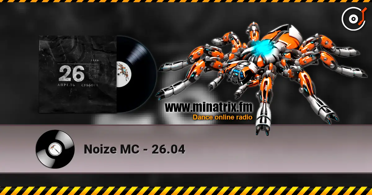 Noize MC - 26.04 escuchar online en alta calidad | Minatrix.FM