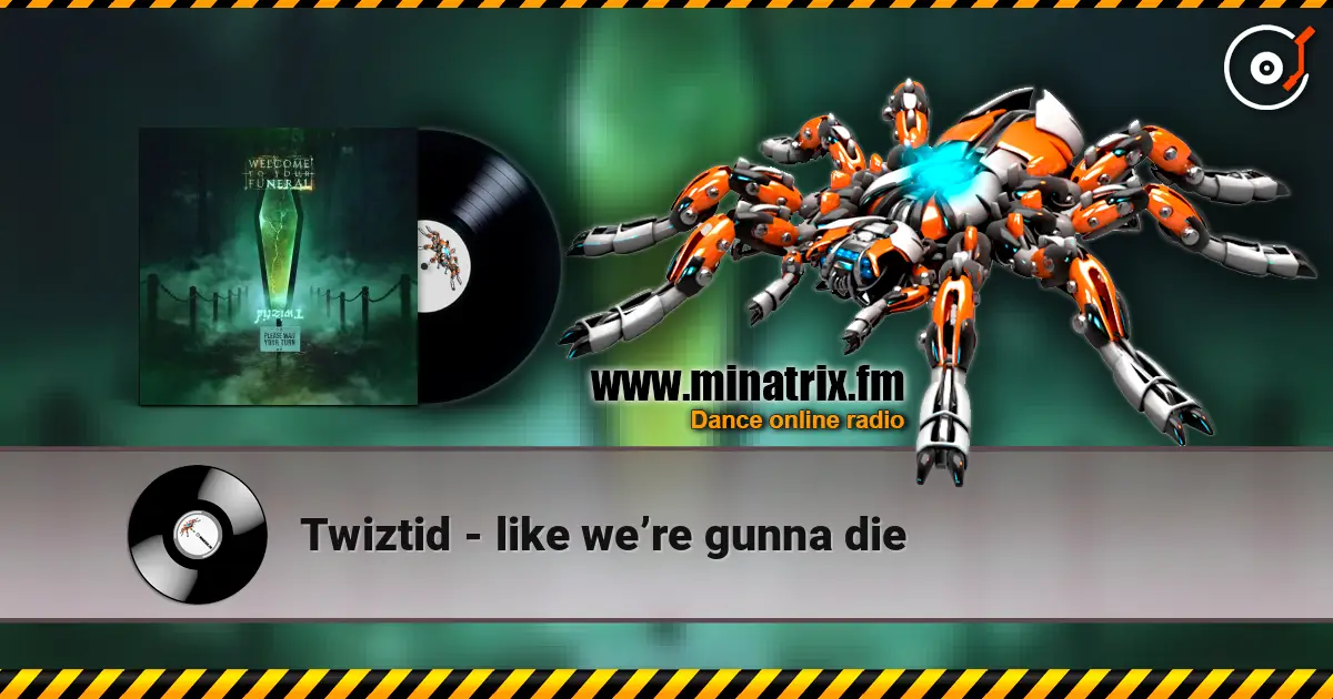Twiztid - like we’re gunna die escuchar online en alta calidad | Minatrix.FM