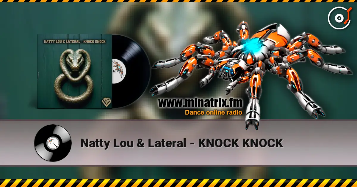 Natty Lou & Lateral - KNOCK KNOCK слухати онлайн у високій якості | Minatrix.FM