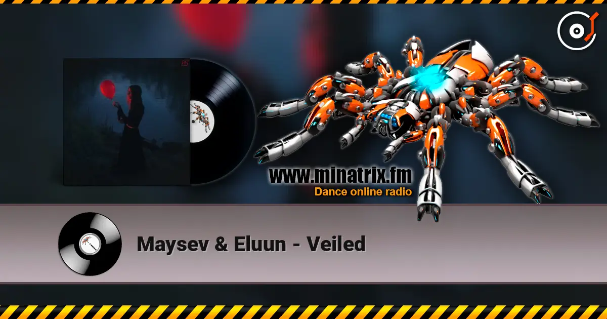Maysev & Eluun - Veiled слухати онлайн у високій якості | Minatrix.FM