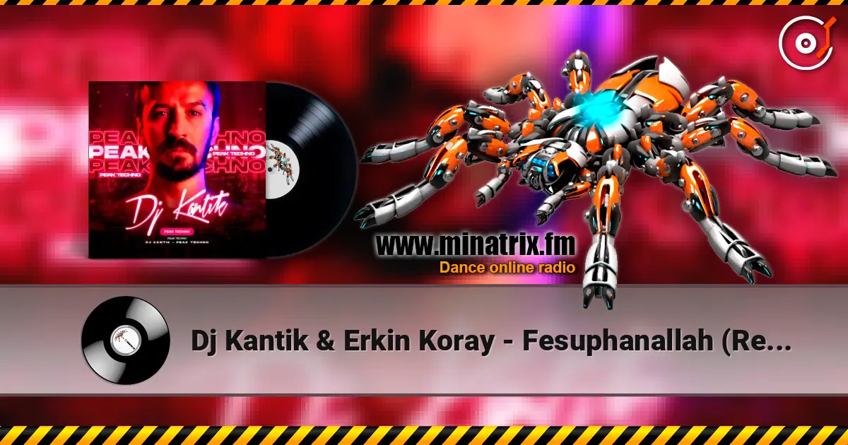 Dj Kantik & Erkin Koray - Fesuphanallah (Remix) listen online in high quality | Minatrix.FM