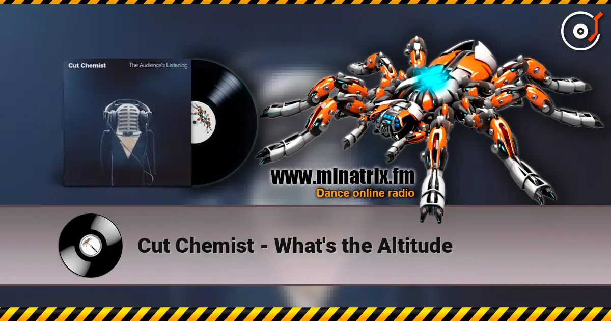 Cut Chemist - What's the Altitude escuchar online en alta calidad | Minatrix.FM