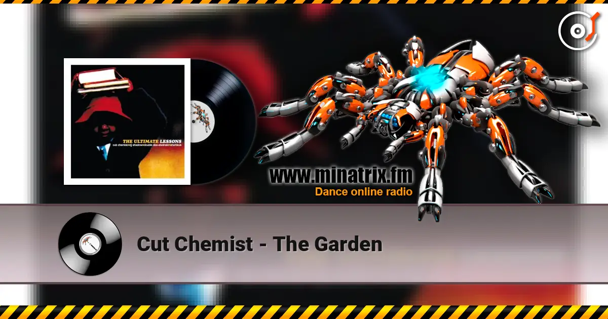 Cut Chemist - The Garden escuchar online en alta calidad | Minatrix.FM