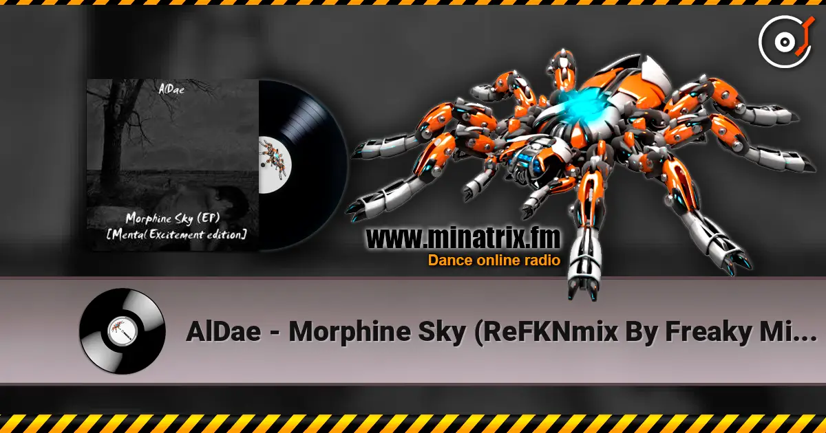 AlDae - Morphine Sky (ReFKNmix By Freaky Mind) escuchar online en alta calidad | Minatrix.FM