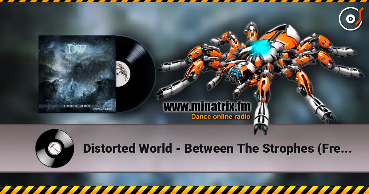 Distorted World - Between The Strophes (Freaky Mind Remix) escuchar online en alta calidad | Minatrix.FM