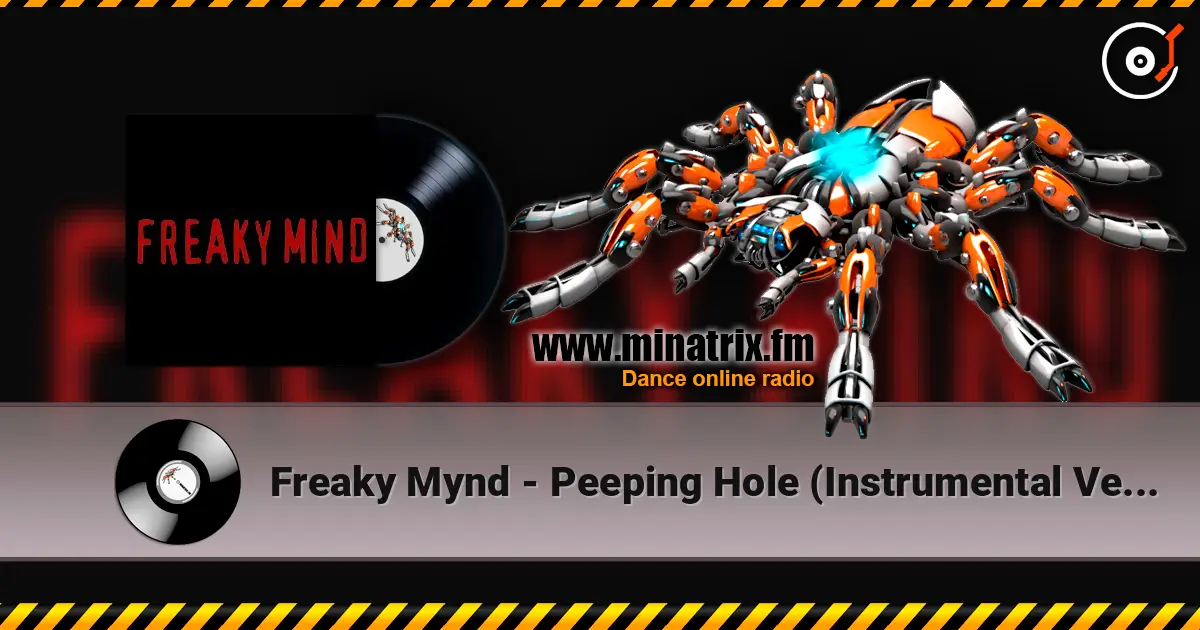 Freaky Mynd - Peeping Hole (Instrumental Version) escuchar online en alta calidad | Minatrix.FM