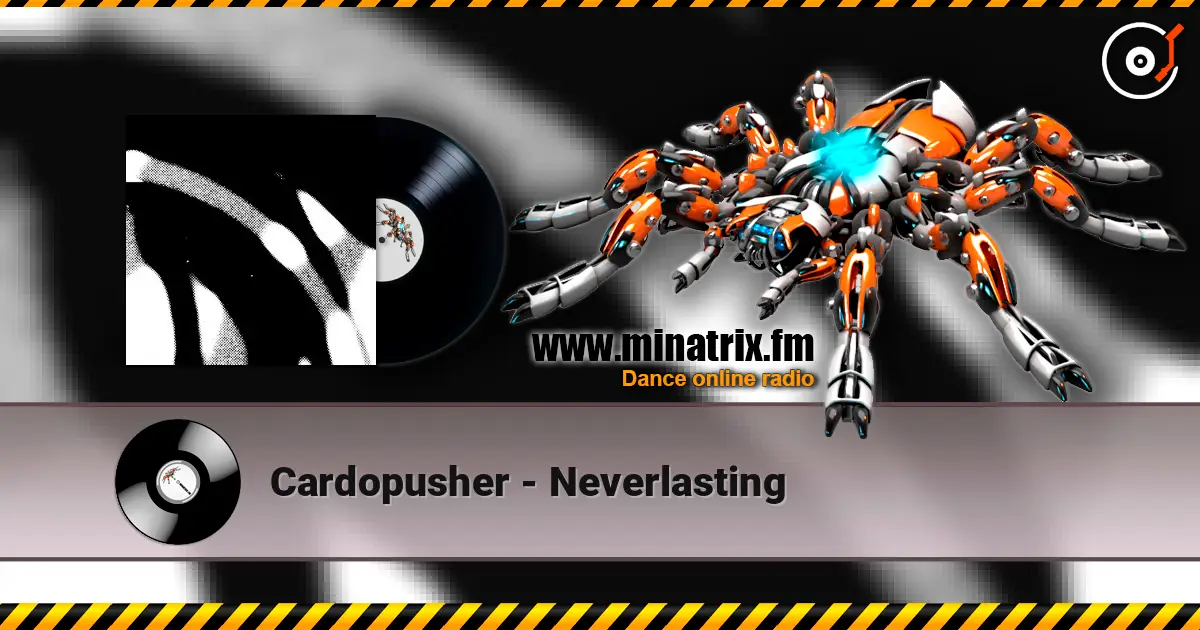 Cardopusher - Neverlasting escuchar online en alta calidad | Minatrix.FM