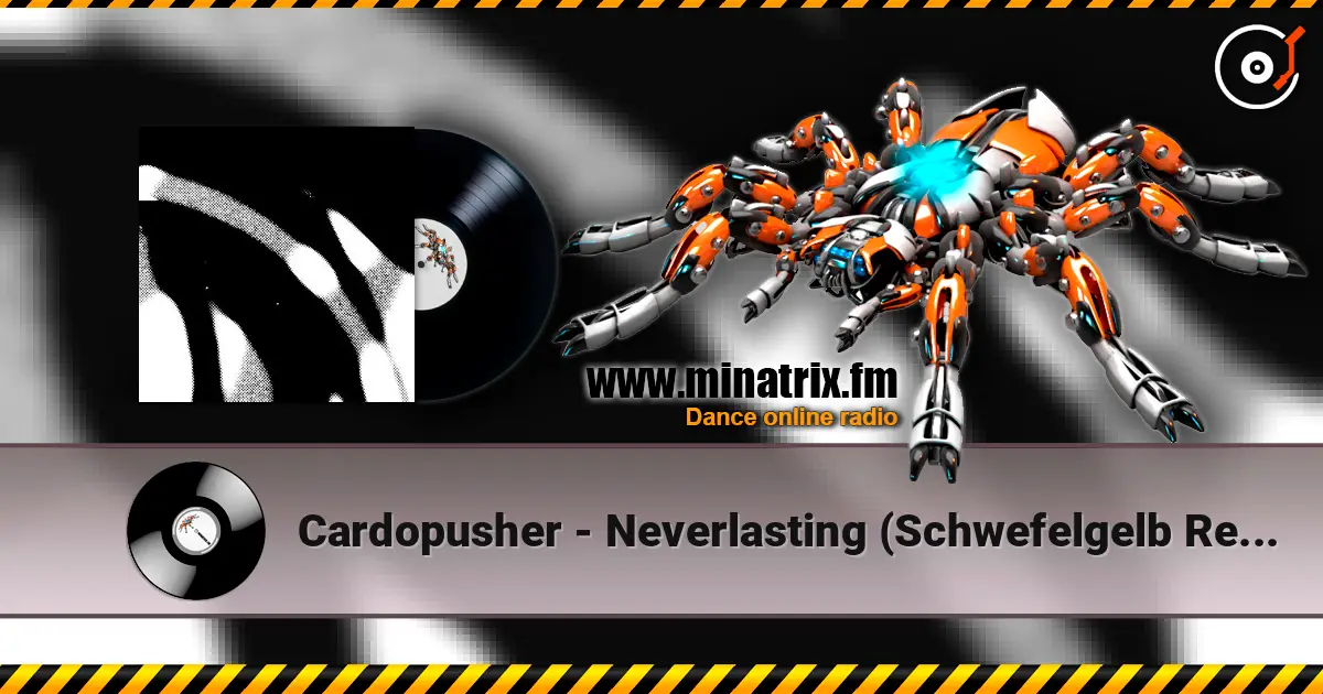 Cardopusher - Neverlasting (Schwefelgelb Remix) escuchar online en alta calidad | Minatrix.FM