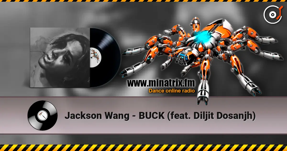 Jackson Wang - BUCK (feat. Diljit Dosanjh) escuchar online en alta calidad | Minatrix.FM