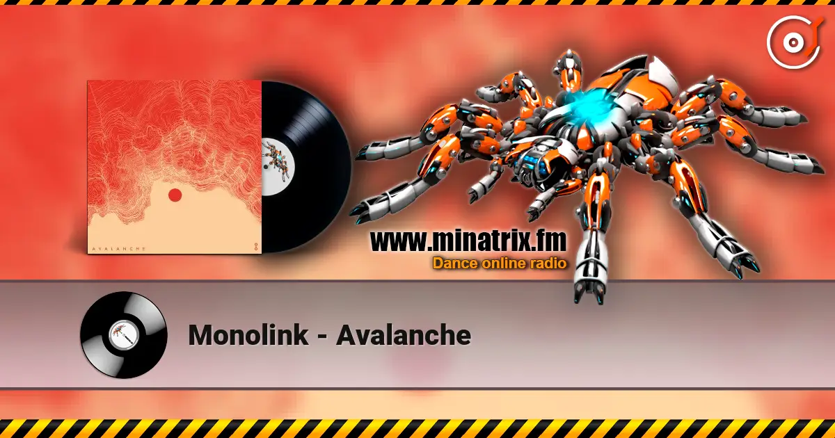 Monolink - Avalanche escuchar online en alta calidad | Minatrix.FM