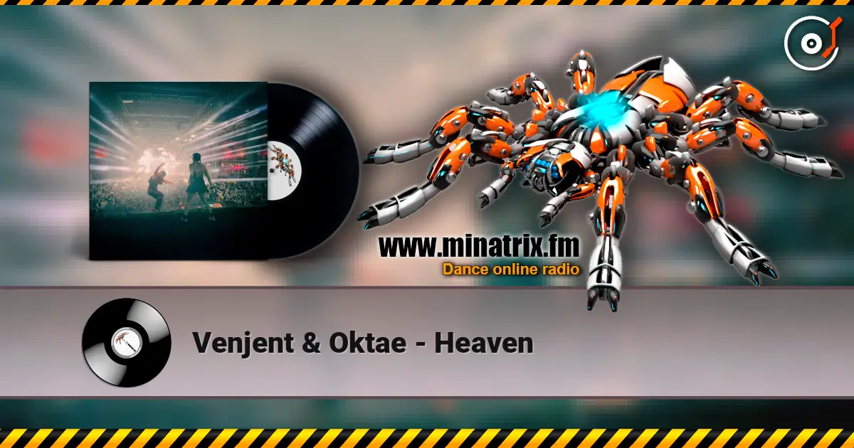 Venjent & Oktae - Heaven escuchar online en alta calidad | Minatrix.FM