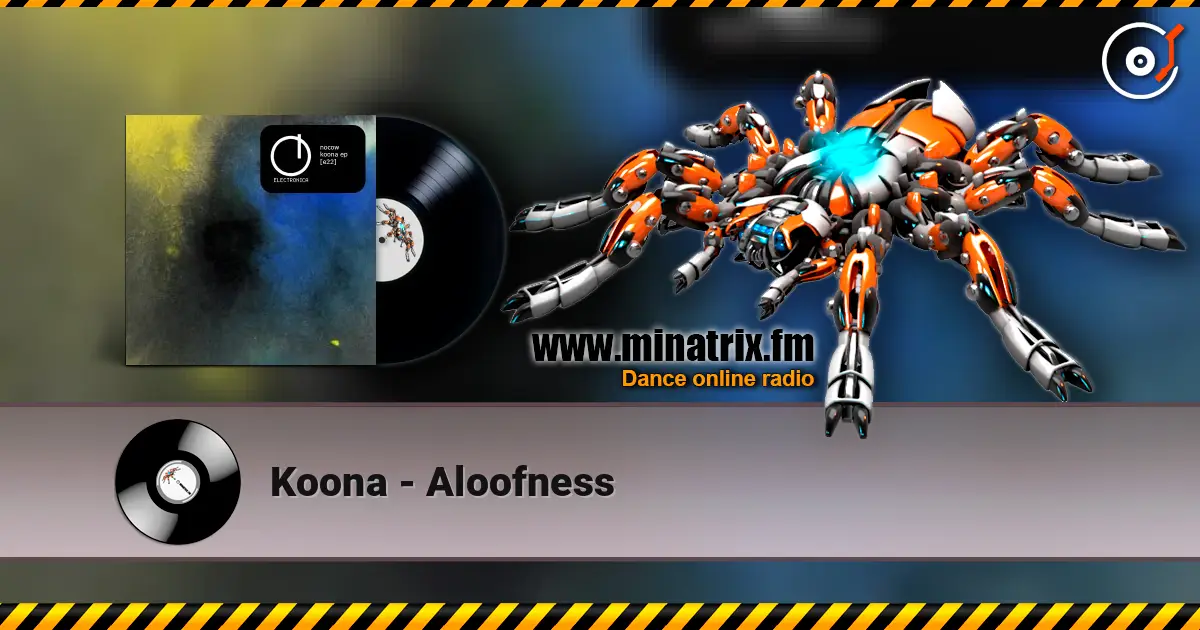 Koona - Aloofness escuchar online en alta calidad | Minatrix.FM