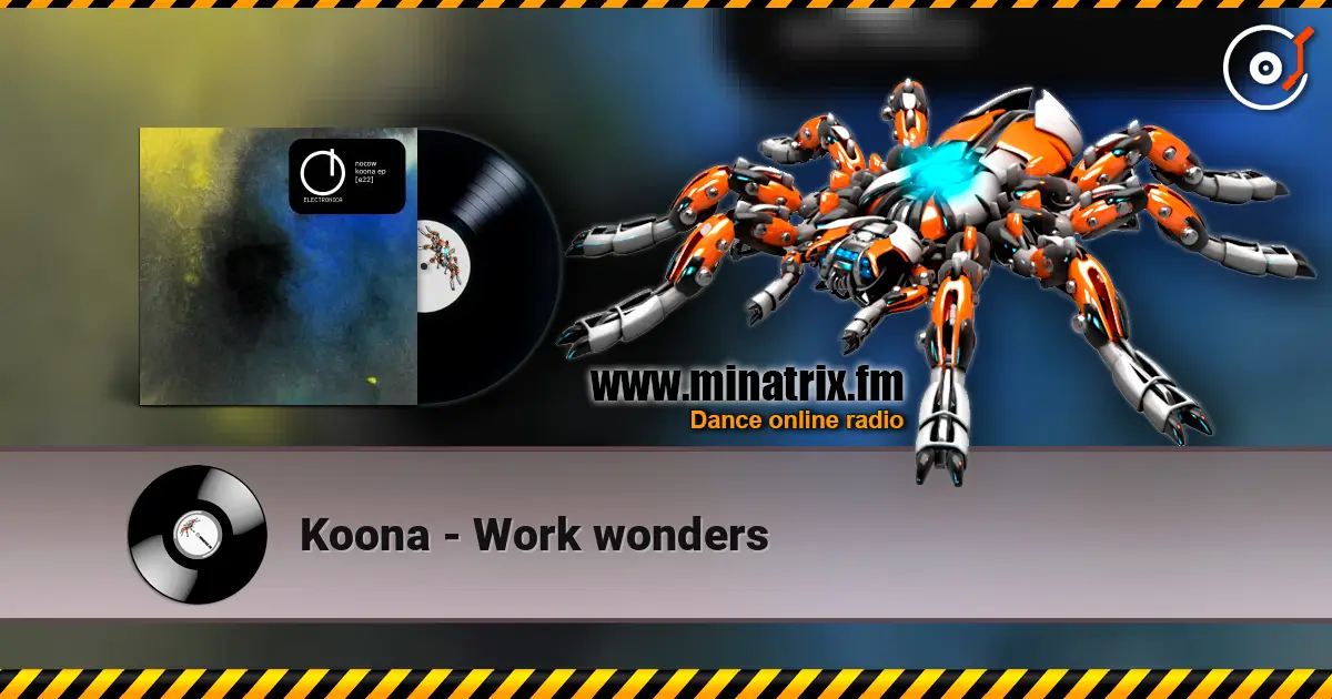 Koona - Work wonders listen online in high quality | Minatrix.FM