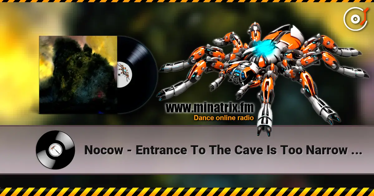 Nocow - Entrance To The Cave Is Too Narrow For A Tiger listen online in high quality | Minatrix.FM
