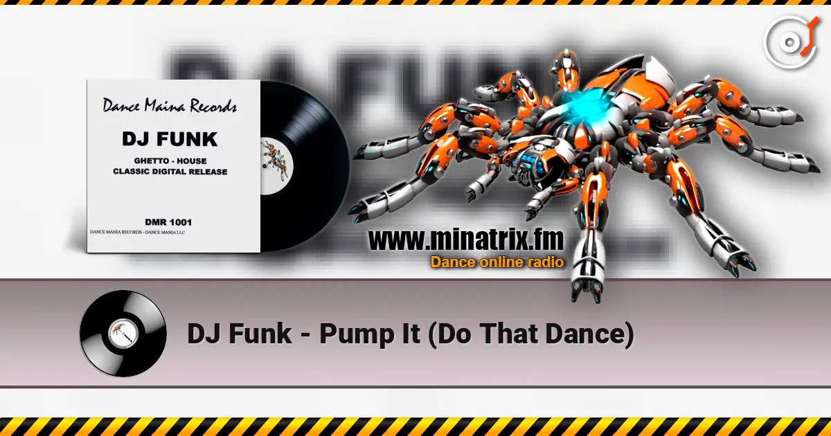 DJ Funk - Pump It (Do That Dance) escuchar online en alta calidad | Minatrix.FM