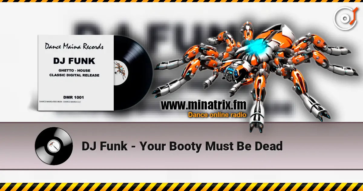 DJ Funk - Your Booty Must Be Dead escuchar online en alta calidad | Minatrix.FM