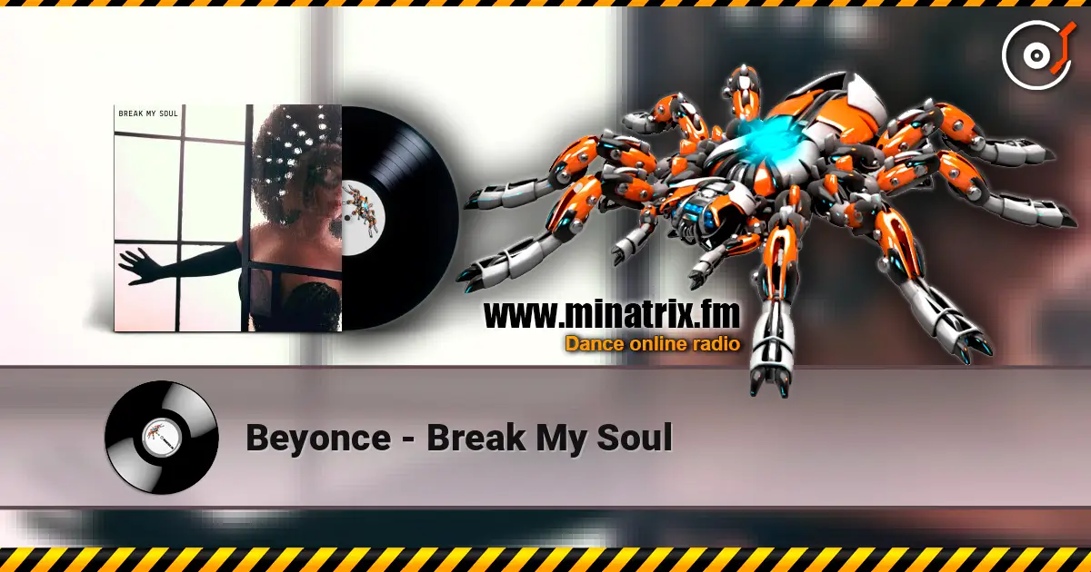 Beyonce - Break My Soul escuchar online en alta calidad | Minatrix.FM