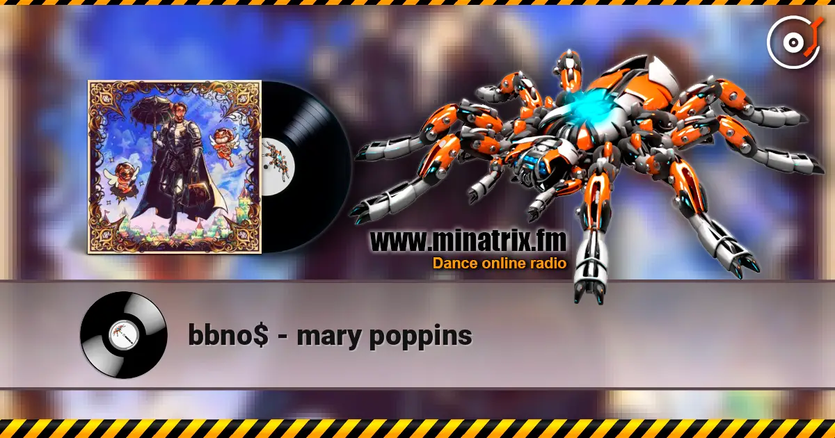 bbno$ - mary poppins escuchar online en alta calidad | Minatrix.FM