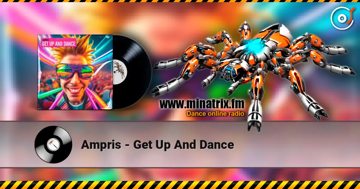 Ampris - Get Up And Dance escuchar online en alta calidad | Minatrix.FM