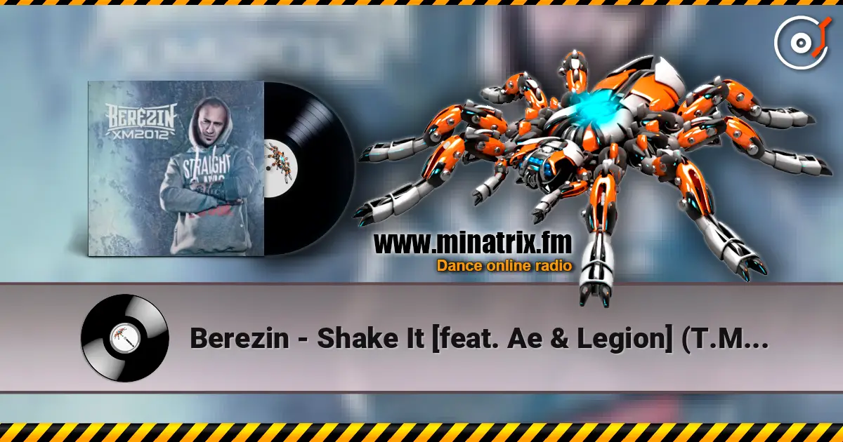 Berezin - Shake It [feat. Ae & Legion] (T.M.Beat prod.  Dj Larie1 Scratch) escuchar online en alta calidad | Minatrix.FM