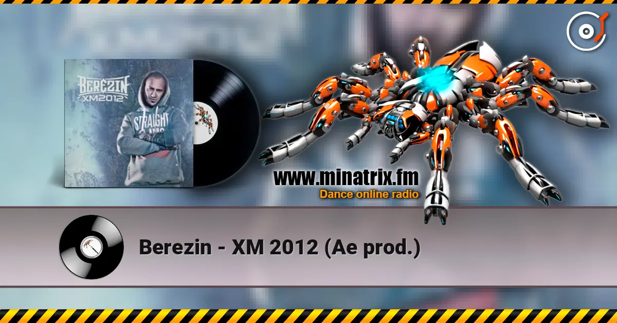 Berezin - ХM 2012 (Ae prod.) listen online in high quality | Minatrix.FM