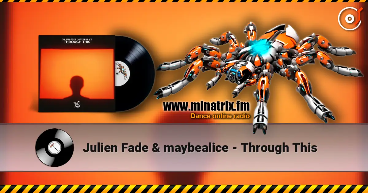 Julien Fade & maybealice - Through This escuchar online en alta calidad | Minatrix.FM