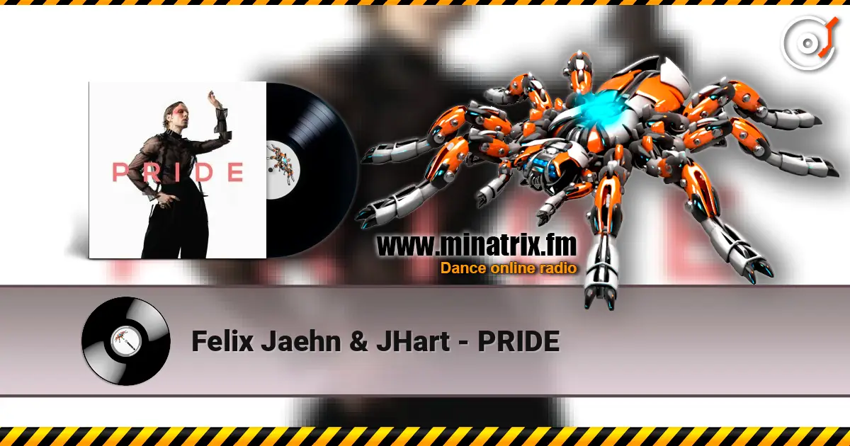 Felix Jaehn & JHart - PRIDE escuchar online en alta calidad | Minatrix.FM