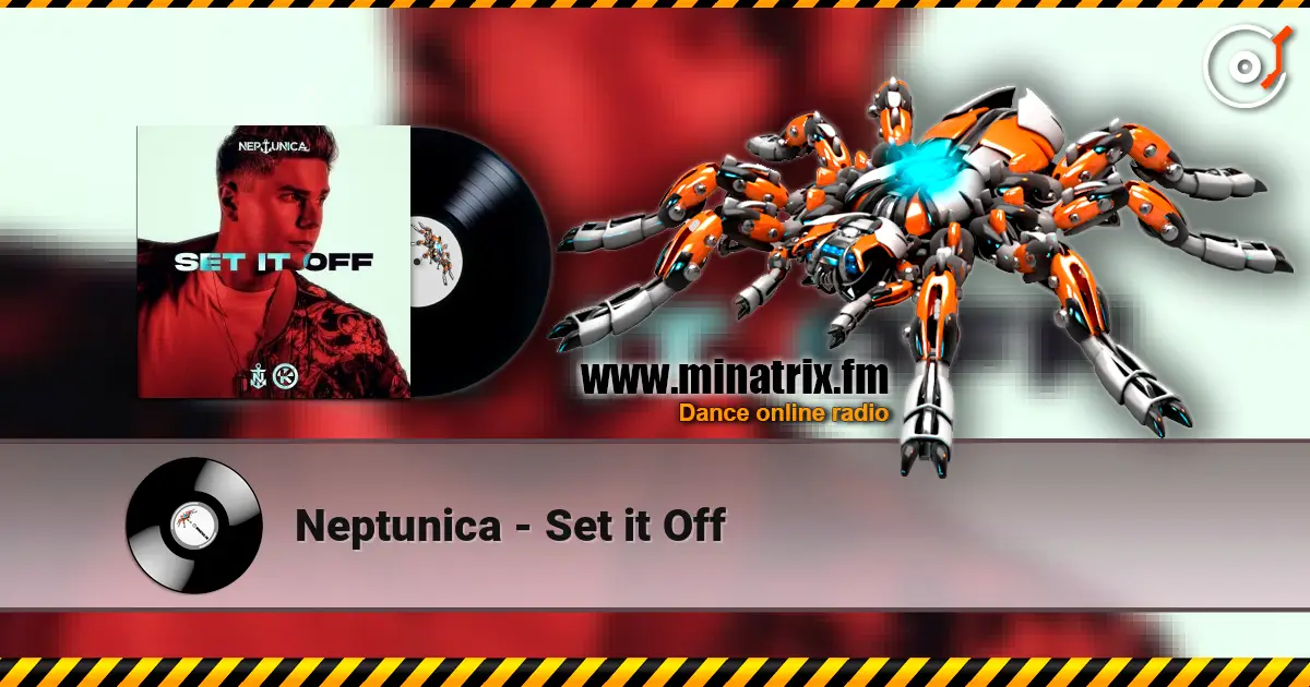 Neptunica - Set it Off escuchar online en alta calidad | Minatrix.FM