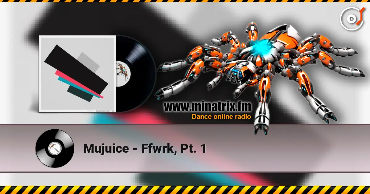 Mujuice - Ffwrk, Pt. 1 escuchar online en alta calidad | Minatrix.FM