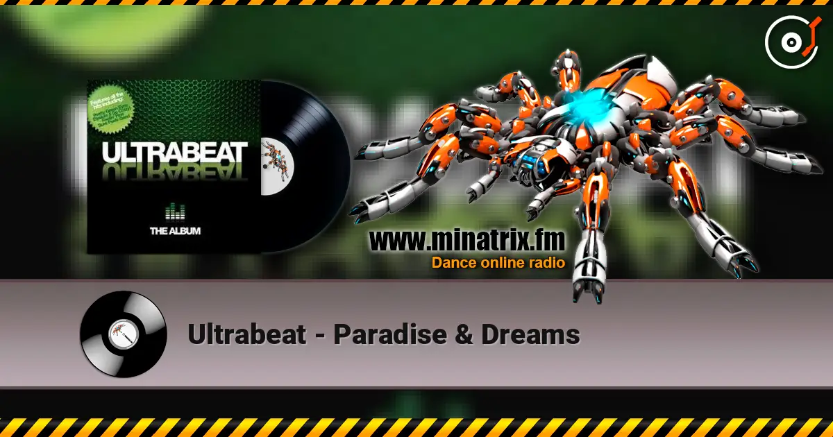 Ultrabeat - Paradise & Dreams escuchar online en alta calidad | Minatrix.FM