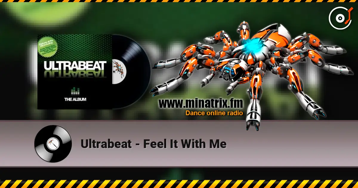 Ultrabeat - Feel It With Me escuchar online en alta calidad | Minatrix.FM