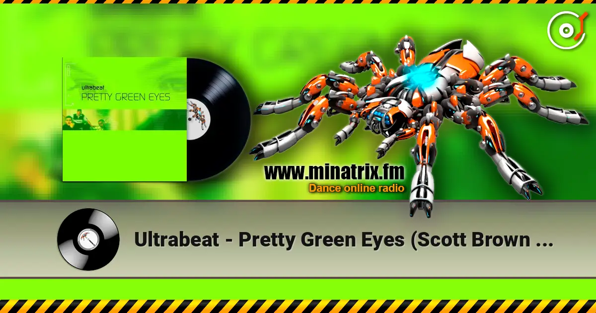 Ultrabeat - Pretty Green Eyes (Scott Brown remix) escuchar online en alta calidad | Minatrix.FM