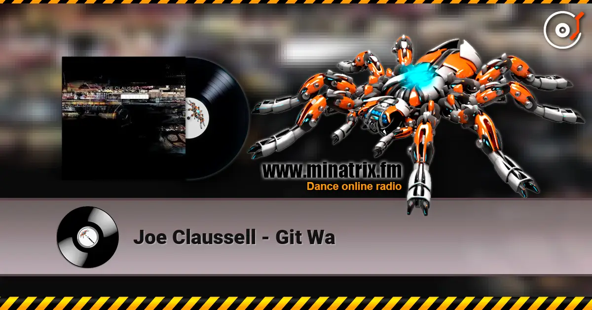 Joe Claussell - Git Wa escuchar online en alta calidad | Minatrix.FM