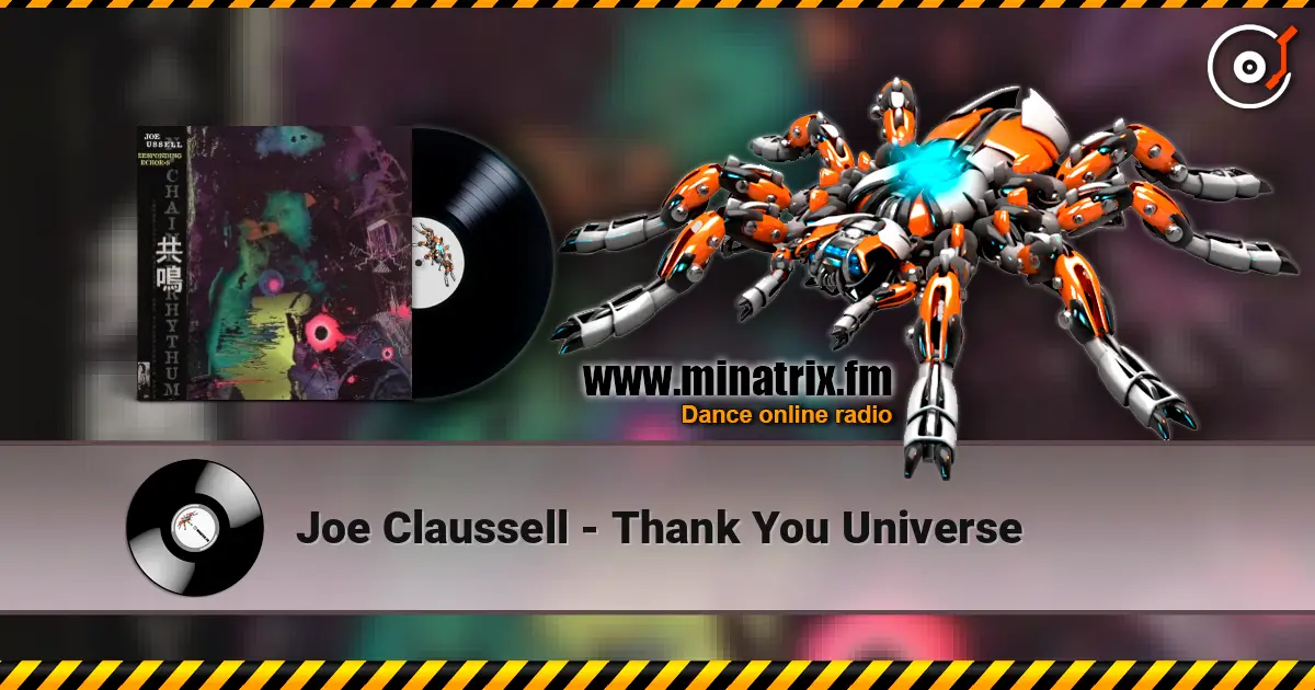 Joe Claussell - Thank You Universe слухати онлайн у високій якості | Minatrix.FM
