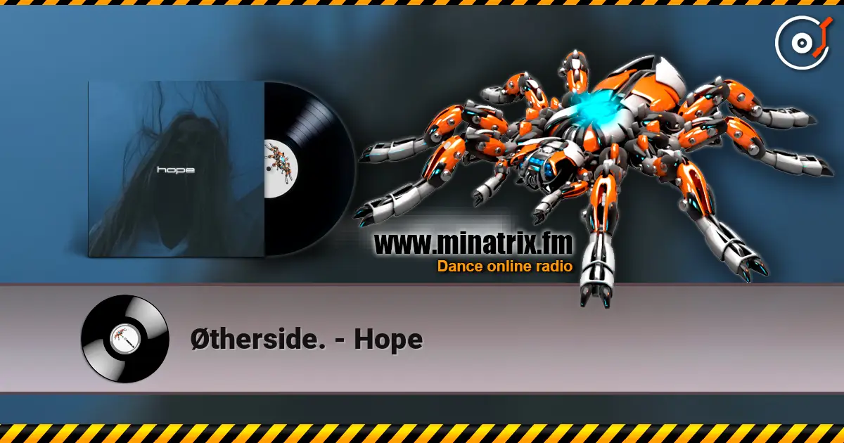 Øtherside. - Hope escuchar online en alta calidad | Minatrix.FM