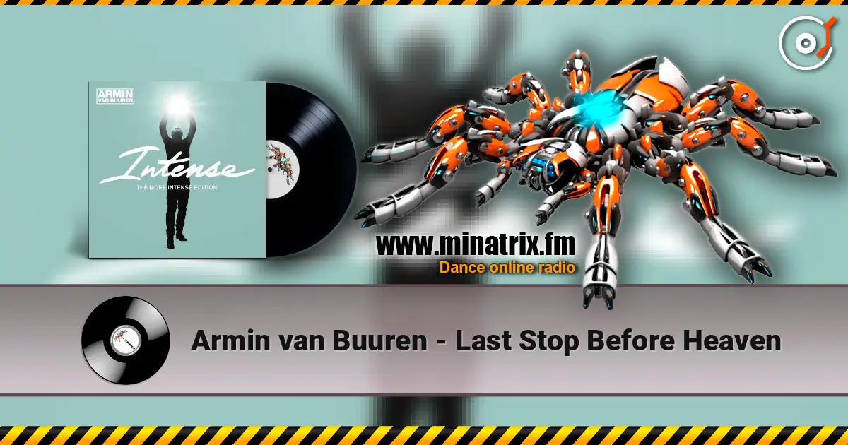 Armin van Buuren - Last Stop Before Heaven escuchar online en alta calidad | Minatrix.FM