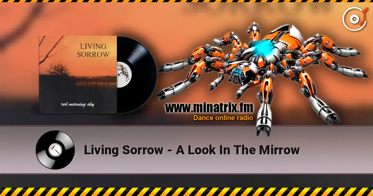 Living Sorrow - A Look In The Mirrow escuchar online en alta calidad | Minatrix.FM
