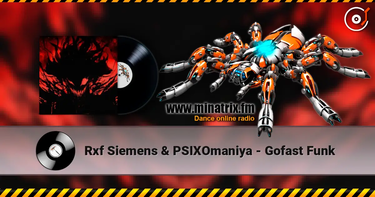 Rxf Siemens & PSIXOmaniya - Gofast Funk escuchar online en alta calidad | Minatrix.FM