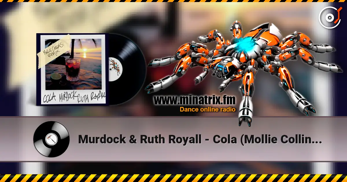 Murdock & Ruth Royall - Cola (Mollie Collins Remix) слухати онлайн у високій якості | Minatrix.FM