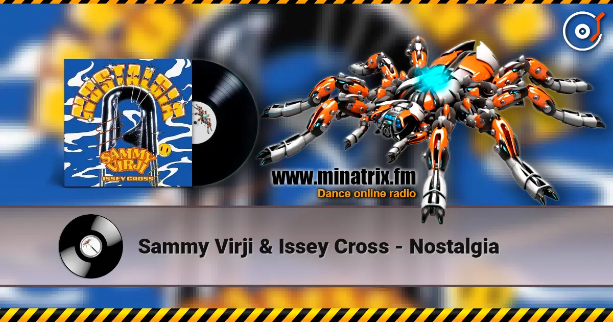 Sammy Virji & Issey Cross - Nostalgia escuchar online en alta calidad | Minatrix.FM