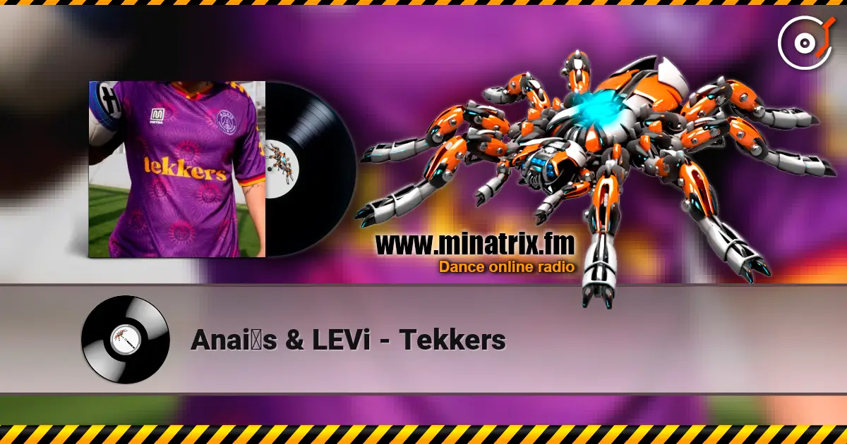 Anaïs & LEVi - Tekkers слухати онлайн у високій якості | Minatrix.FM