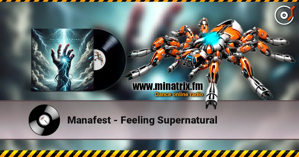 Manafest - Feeling Supernatural escuchar online en alta calidad | Minatrix.FM