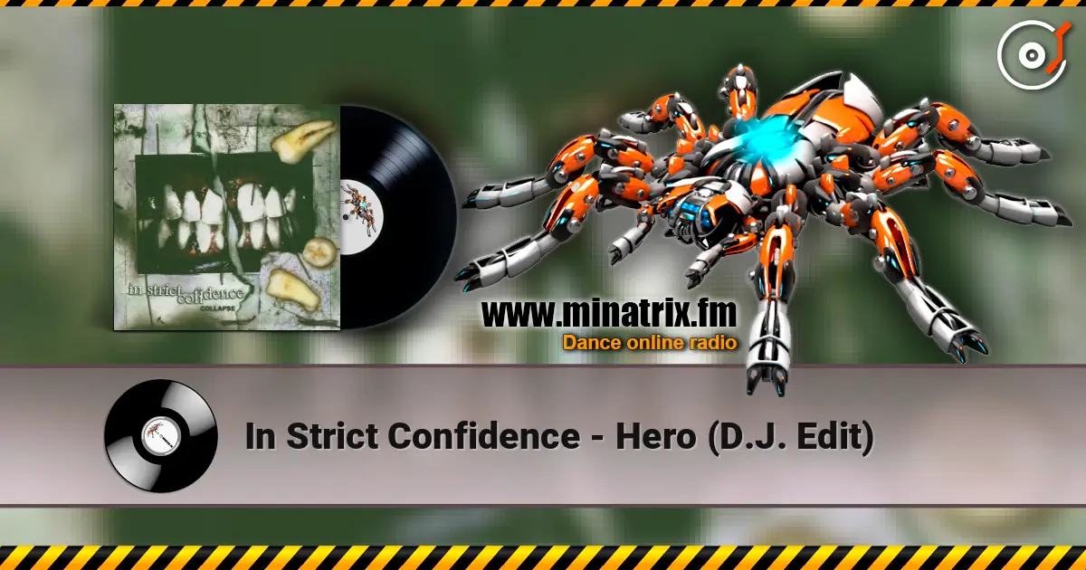 In Strict Confidence - Hero (D.J. Edit) escuchar online en alta calidad | Minatrix.FM