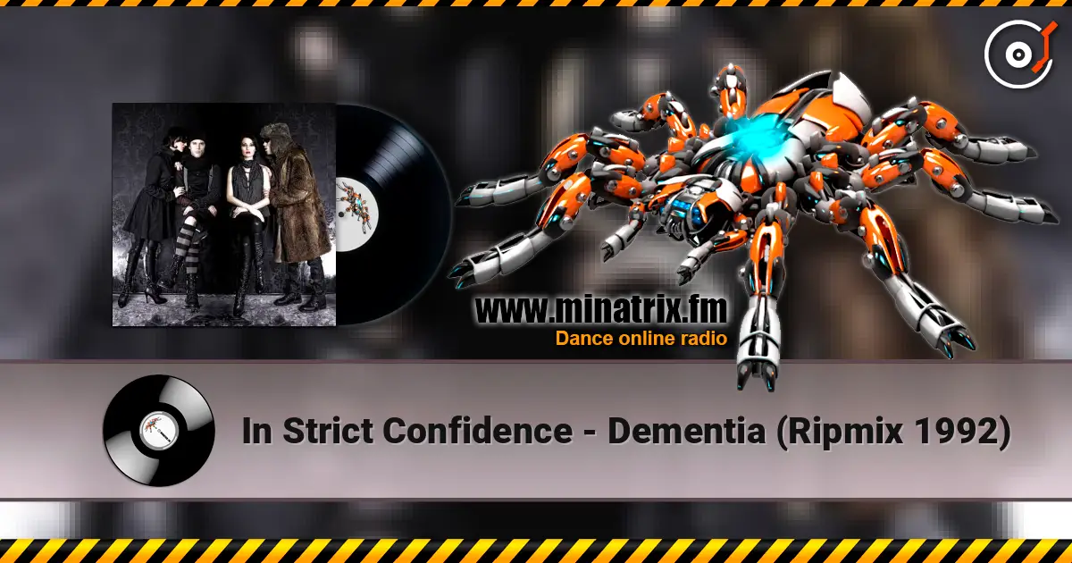 In Strict Confidence - Dementia (Ripmix 1992) listen online in high quality | Minatrix.FM