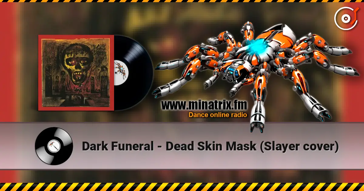 Dark Funeral - Dead Skin Mask (Slayer cover) escuchar online en alta calidad | Minatrix.FM