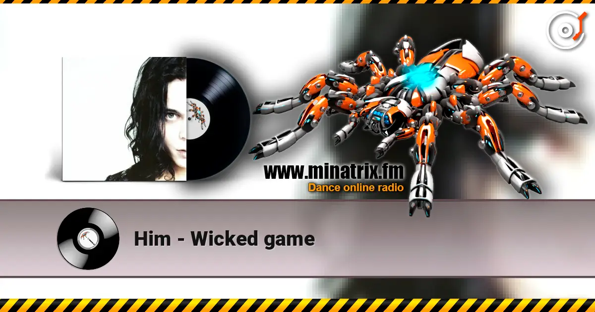 Him - Wicked game escuchar online en alta calidad | Minatrix.FM
