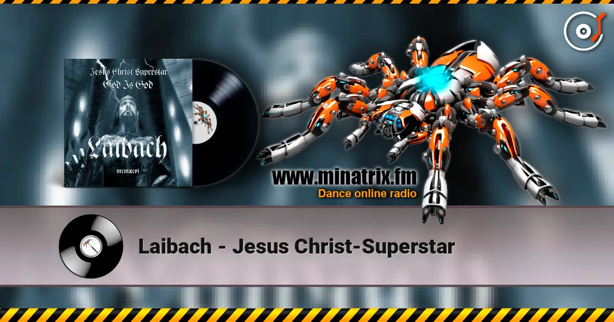 Laibach - Jesus Christ-Superstar listen online in high quality | Minatrix.FM