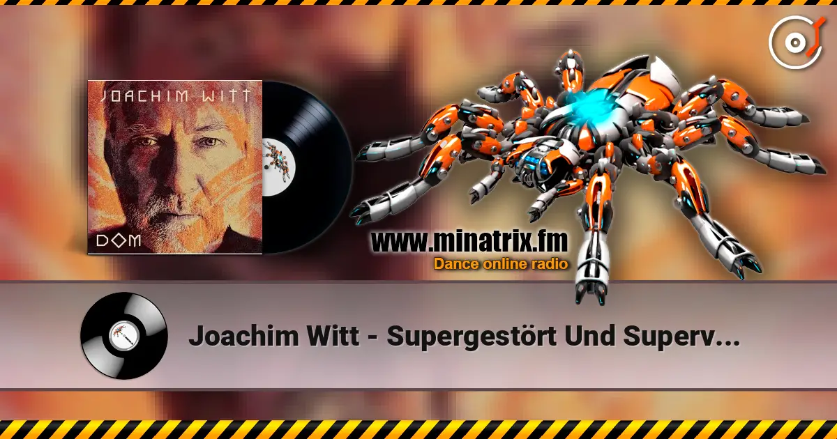 Joachim Witt - Supergestört Und Superversaut listen online in high quality | Minatrix.FM
